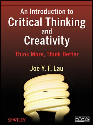 cover image of An Introduction to Critical Thinking and Creativity